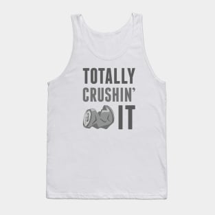 Totally Crushin’ It Tank Top